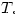 T_s
