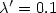 \lambda^\prime=0.1