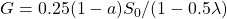 G=0.25 (1-a) S_0/(1-0.5\lambda)