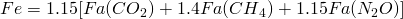 Fe=1.15[Fa({{CO}_{2}})+1.4Fa({CH}_{4})+1.15Fa({N}_{2}O)]