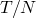 \begin{equation*}T/N\end{equation*}