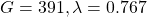 G=391, \lambda=0.767