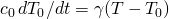 c_0 \, dT_0/dt = \gamma (T - T_0)