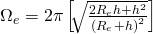 {\Omega}_{e}=2\pi\left[\sqrt[]{\frac{2{R}_{e}h+{h}^{2}}{{({R}_{e}+h)}^{2}}}\right]